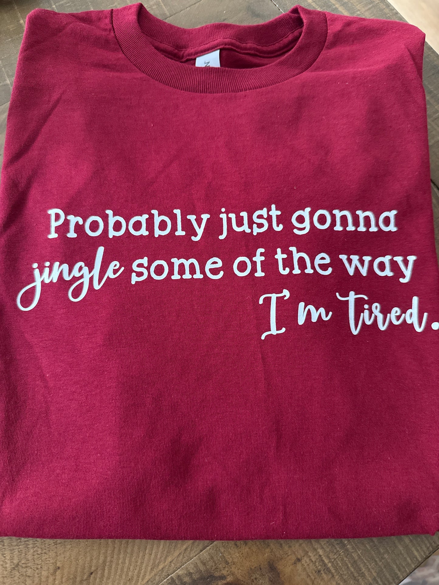 Jingle Some of the Way - long sleeve maroon tee