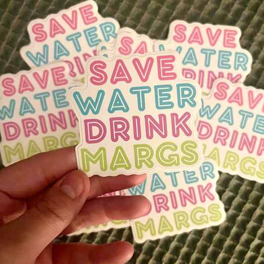 Save Water, Drink Margs Sticker