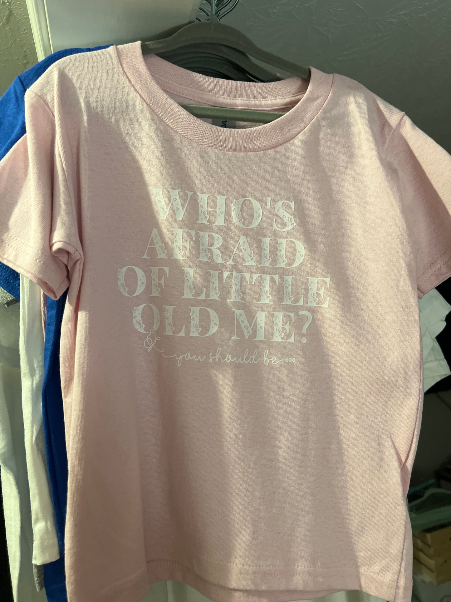 Who’s Afraid of Little Old Me on pink tee