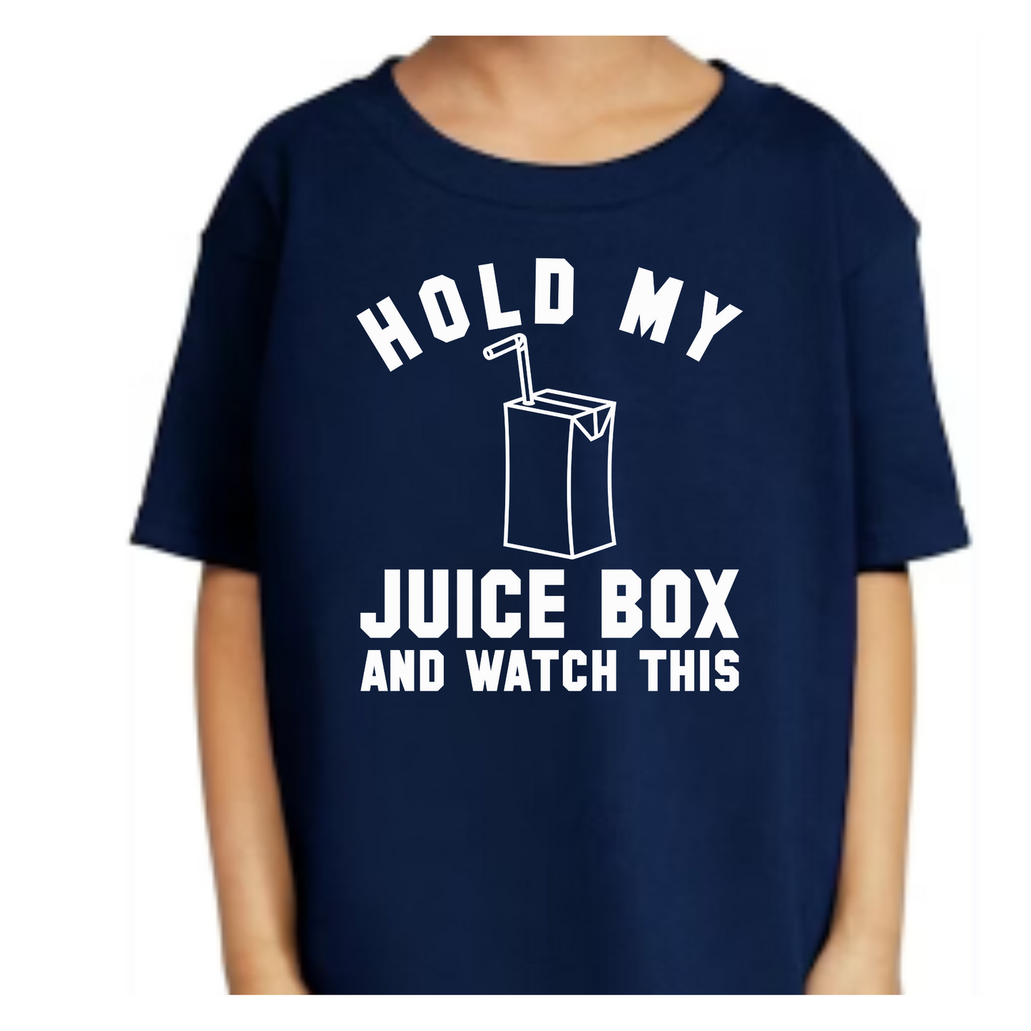 Hold my Juice Box Kids